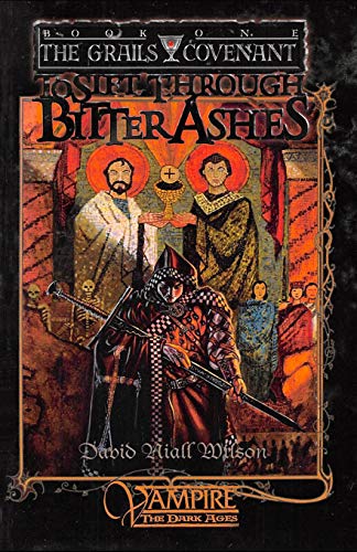 9781949914078: To Sift Through Bitter Ashes: Book 1 of the Grails Covenant Trilogy