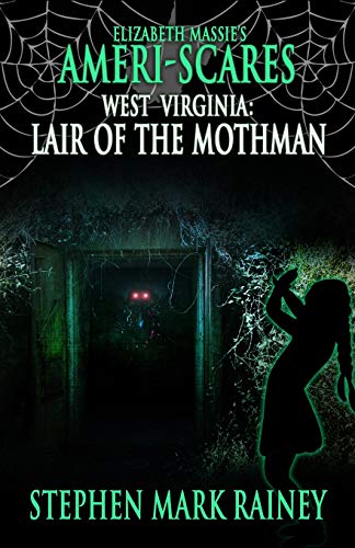 Beispielbild fr Ameri-Scares West Virginia: Lair of the Mothman zum Verkauf von GF Books, Inc.