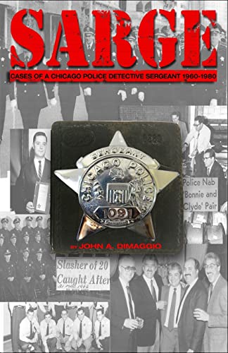

Sarge!: Cases of a Chicago Police Detective Sergeant in the 1960s, '70s, and '80s (Paperback or Softback)