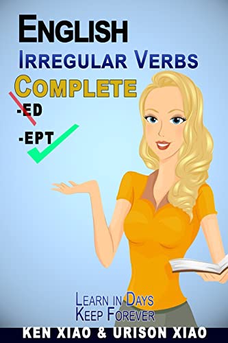 Imagen de archivo de English Irregular Verbs Complete: Learn in Days, Keep Forever a la venta por ThriftBooks-Dallas