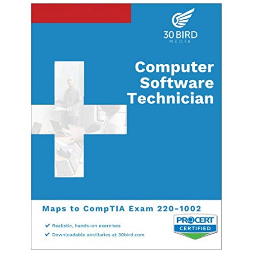 Stock image for Computer Software Technician - Maps to CompTIA A+ exam 220-1002 - By 30 Bird Media - Black and White Print - Student Edition for sale by Better World Books
