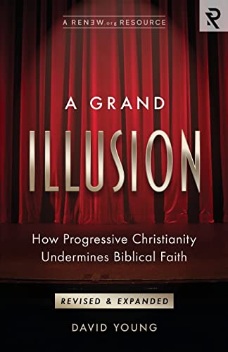 Stock image for A Grand Illusion: How Progressive Christianity Undermines Biblical Faith for sale by BooksRun