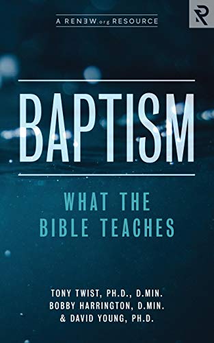 Imagen de archivo de Baptism: What the Bible Teaches a la venta por SecondSale