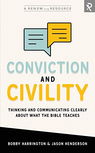 Beispielbild fr Conviction and Civility: Thinking and Communicating Clearly About What the Bible Teaches zum Verkauf von GF Books, Inc.