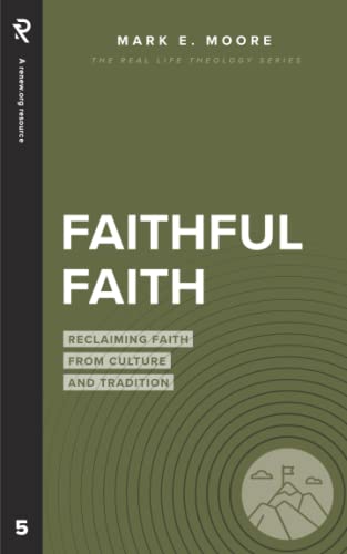 Imagen de archivo de Faithful Faith: Reclaiming Faith from Culture and Tradition a la venta por ThriftBooks-Dallas