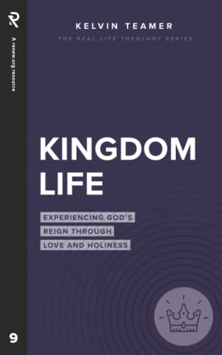 Imagen de archivo de Kingdom Life: Experiencing Gods Reign Through Love and Holiness (Real Life Theology) a la venta por Goodwill