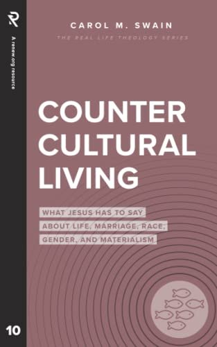 Imagen de archivo de Countercultural Living: What Jesus Has to Say About Life, Marriage, Race, Gender, and Materialism (Real Life Theology) a la venta por Better World Books