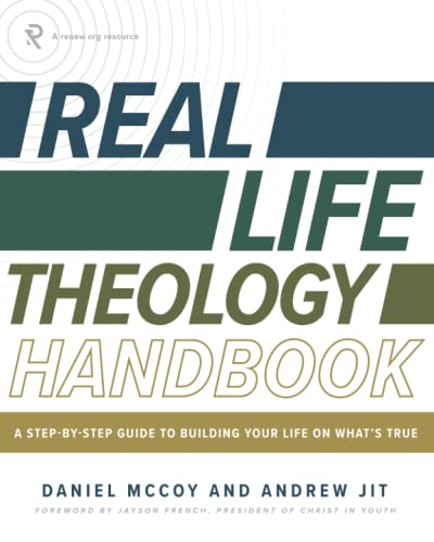 Beispielbild fr Real Life Theology Handbook: A Step-by-Step Guide to Building Your Life on Whats True zum Verkauf von HPB-Diamond