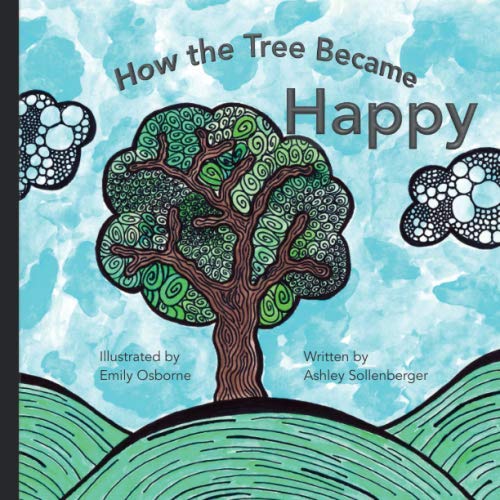 Stock image for How the tree became happy for sale by ThriftBooks-Atlanta