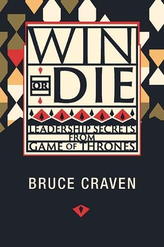 Imagen de archivo de Win or Die: Leadership Secrets from Game of Thrones a la venta por Revaluation Books