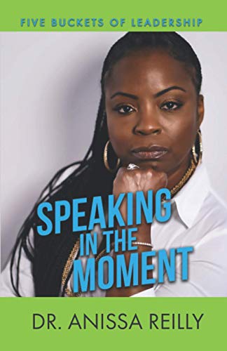 Stock image for Five Buckets of Leadership: Speaking in the Moment for sale by GF Books, Inc.