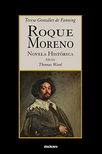 9781949938050: Roque Moreno: Novela Histrica