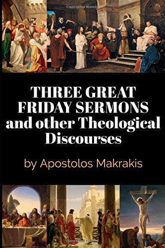 Beispielbild fr Three Great Friday Sermons and Other Theological Discourses zum Verkauf von ThriftBooks-Dallas