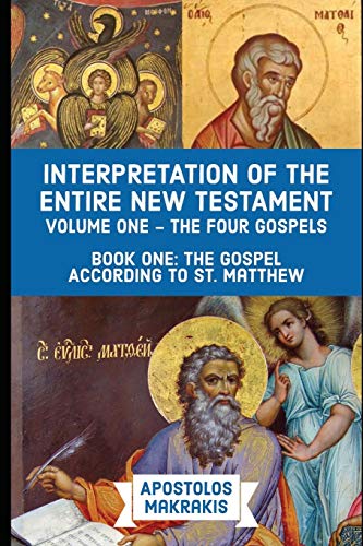 9781949940190: Interpretation of the Entire New Testament: Volume One - The Four Gospels, Book One: The Gospel According to St. Matthew