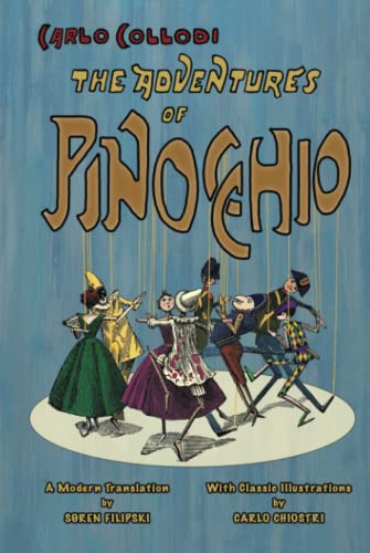 Stock image for The Adventures of Pinocchio (A Modern Translation with Classic Illustrations) for sale by Goodwill Books