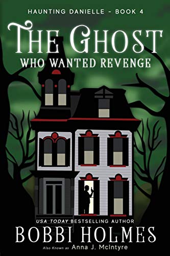 Stock image for The Ghost Who Wanted Revenge (Haunting Danielle) for sale by HPB-Emerald