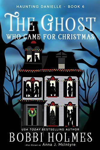 Stock image for The Ghost Who Came for Christmas (Haunting Danielle) for sale by HPB Inc.