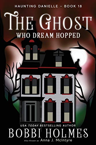 Stock image for The Ghost Who Dream Hopped (Haunting Danielle) for sale by HPB-Emerald