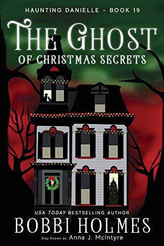 Stock image for The Ghost of Christmas Secrets (Haunting Danielle) for sale by HPB-Emerald
