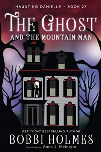 Stock image for The Ghost and the Mountain Man (Haunting Danielle) for sale by New Legacy Books