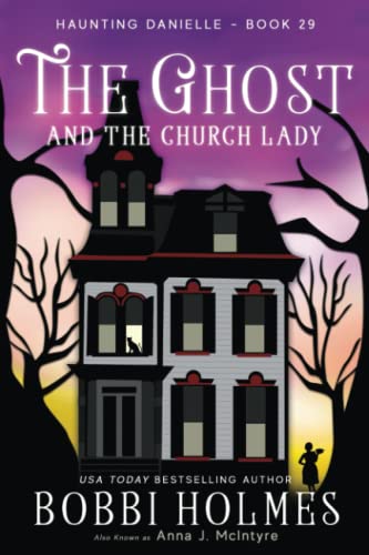 Stock image for The Ghost and the Church Lady (Haunting Danielle) for sale by Books From California