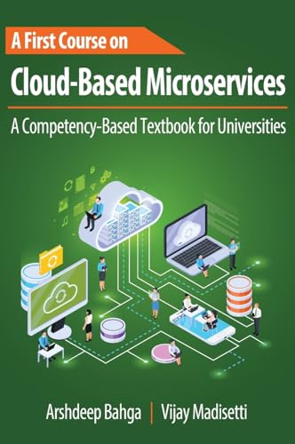 Stock image for A First Course on Cloud-Based Microservices: A Competency-Based Textbook for Universities for sale by California Books