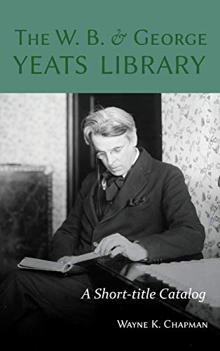Imagen de archivo de W. B. and George Yeats Library:: A Short-title Catalog a la venta por Lucky's Textbooks