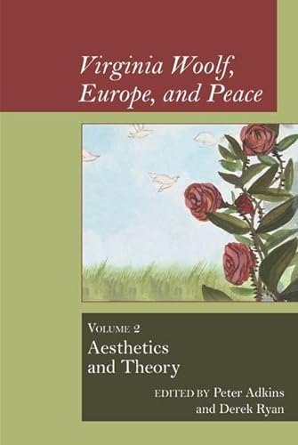 Stock image for Virginia Woolf, Europe, and Peace: Vol. 2 Aesthetics and Theory for sale by THE SAINT BOOKSTORE