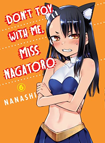 Beispielbild fr Don't Toy With Me Miss Nagatoro, Volume 6 zum Verkauf von Blackwell's