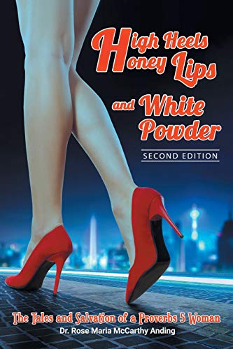 Stock image for High Heels, Honey Lips and White Powder: Second Edition for sale by HPB-Ruby