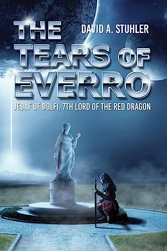 Beispielbild fr Tears of Everro: Jedaf of Dolfi, 7th Lord of the Red Dragon zum Verkauf von Lucky's Textbooks