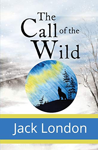 Beispielbild fr The Call of the Wild zum Verkauf von Better World Books