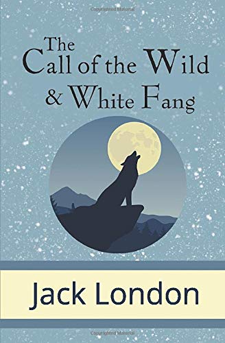 9781949982688: The Call of the Wild and White Fang