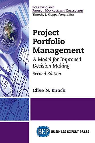 Stock image for Project Portfolio Management: A Model for Improved Decision Making for sale by Lucky's Textbooks