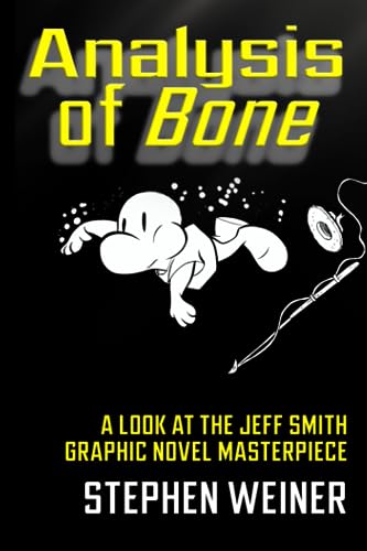 Imagen de archivo de Analysis of Bone: A Look at the Jeff Smith Graphic Novel Masterpiece a la venta por Book Deals