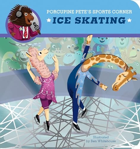 Stock image for Porcupine Pete's Sports Corner: Ice Skating (Clever Firsts) for sale by SecondSale