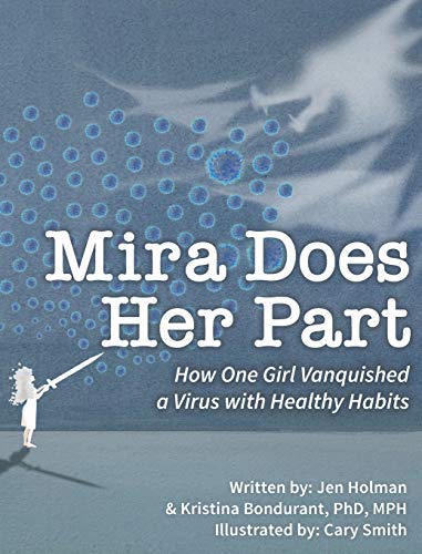 Imagen de archivo de Mira Does Her Part: How One Girl Vanquished a Virus with Healthy Habits a la venta por Lucky's Textbooks