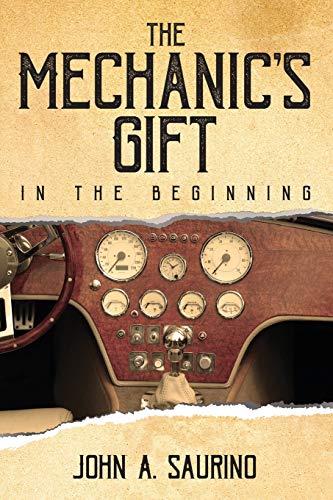Beispielbild fr The Mechanic's Gift: In the Beginning zum Verkauf von Your Online Bookstore