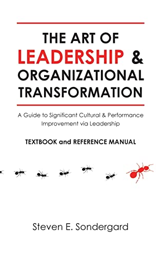 Beispielbild fr The Art of Leadership and Organizational Transformation: A Guide to Significant Cultural and Performance Improvement via Leadership zum Verkauf von Books From California