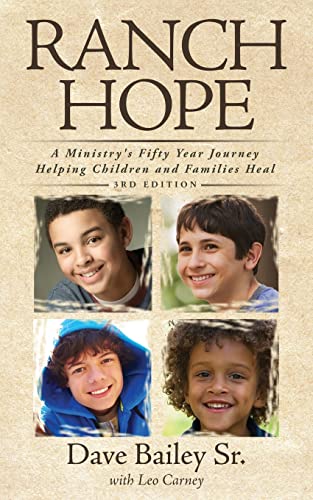 Stock image for Ranch Hope: A Ministry's Fifty Year Journey Helping Children and Families Heal for sale by Lucky's Textbooks