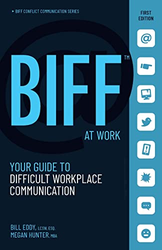 9781950057122: BIFF at Work: Your Guide to Difficult Workplace Communication