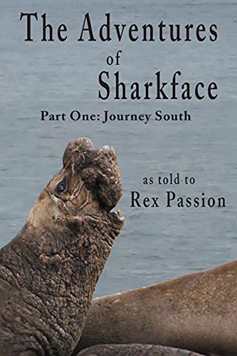 Stock image for The Adventures of Sharkface: Part One, Journey South for sale by ThriftBooks-Dallas