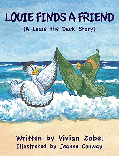 9781950074044: Louie Finds a Friend: A Louie the Duck Story