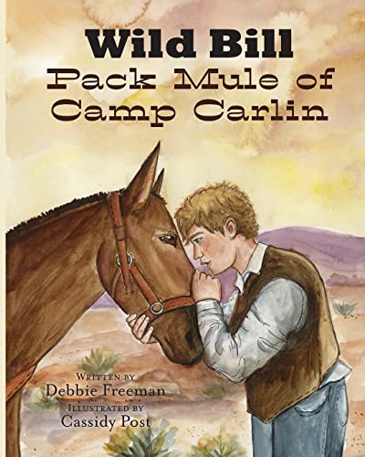Stock image for Wild Bill Pack Mule of Camp Carlin for sale by Book Deals