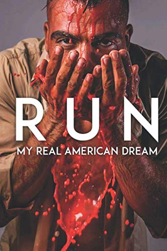 Stock image for RUN: MY REAL AMERICAN DREAM for sale by Revaluation Books