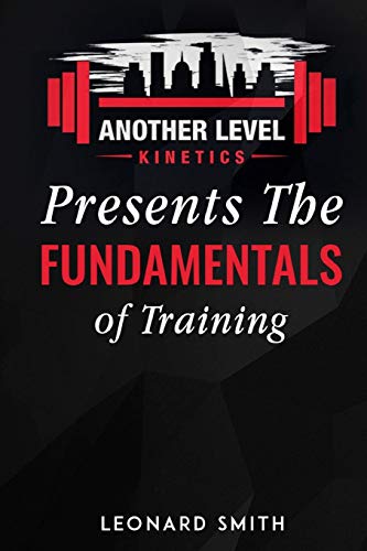 Imagen de archivo de Another Level Kinetics: Presents the Fundamentals of Training a la venta por ThriftBooks-Atlanta