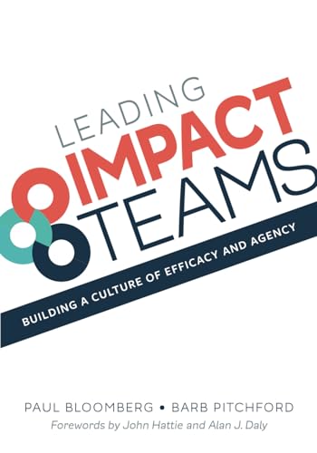 9781950089185: Leading Impact Teams: Building a Culture of Efficacy and Agency