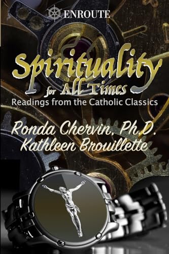 9781950108329: Spirituality for All Times: Readings from the Catholic Classics