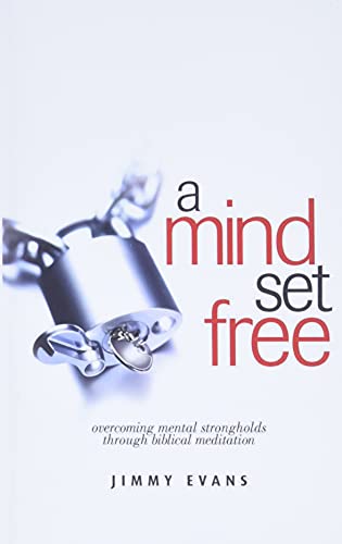 Imagen de archivo de A Mind Set Free: Overcoming Mental Strongholds Through Biblical Meditation (Overcoming Life) a la venta por BooksRun