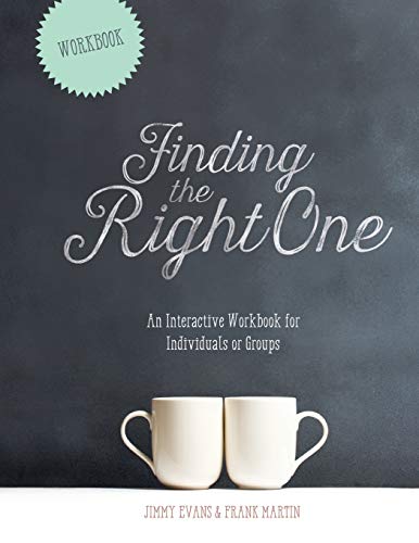 Imagen de archivo de Finding The Right One: An Interactive Workbook for Individuals or Groups (Marriage on the Rock Book) a la venta por HPB-Emerald